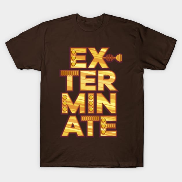 Exterminate T-Shirt by polliadesign